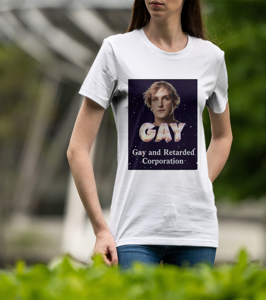 Logan Paul Gay And Retarded Corporation T-Shirt