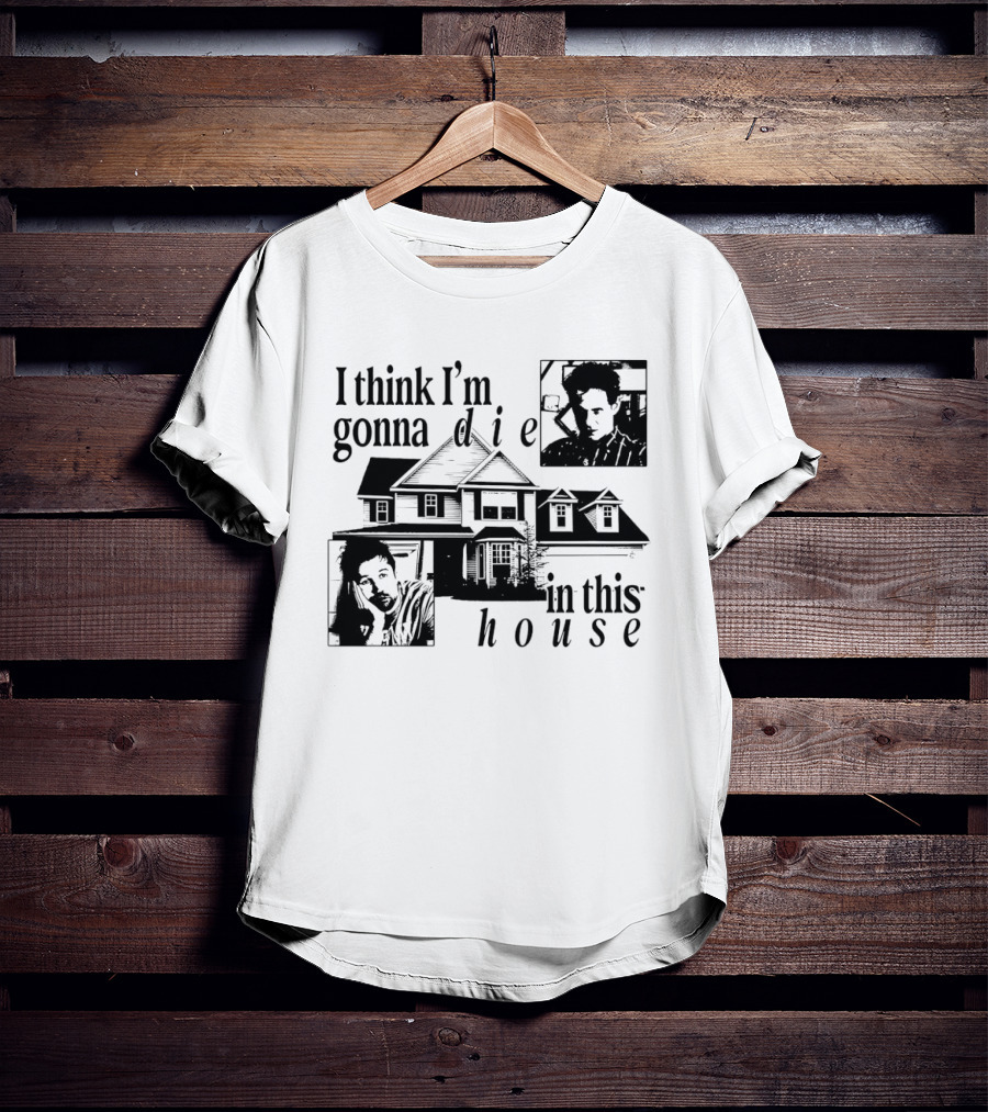I Think I'm Gonna Die In This House Black And White House Image With Two Contemplative Portraits T-Shirt