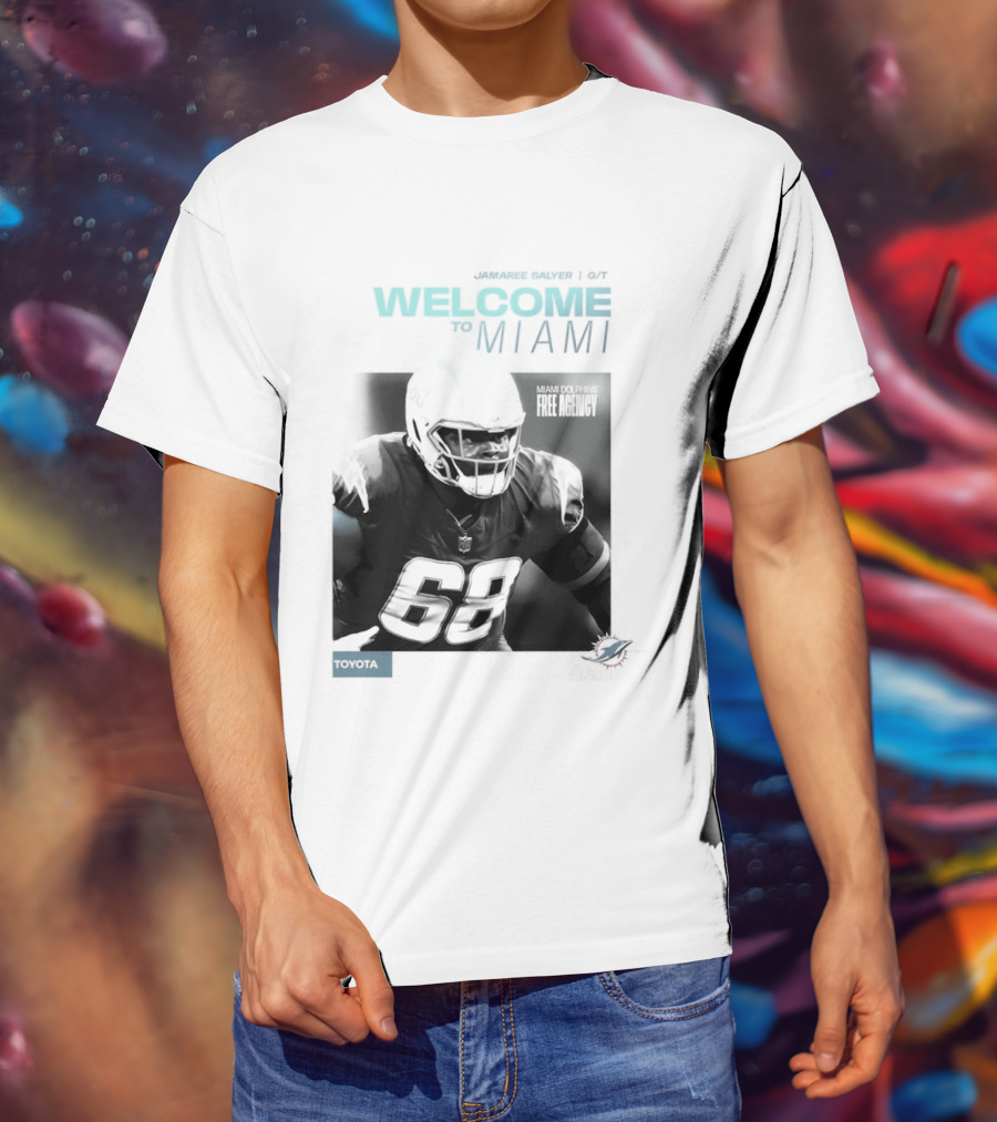 Jamaree Salyer Welcome To Miami Dolphins NFL Number 68 Fan T-Shirt