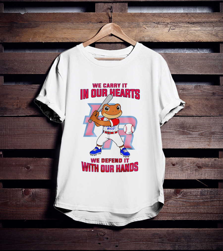 Puerto Rico We Carry It In Our Hearts We Defend It With Our Hands Baseball Frog Player T-Shirt