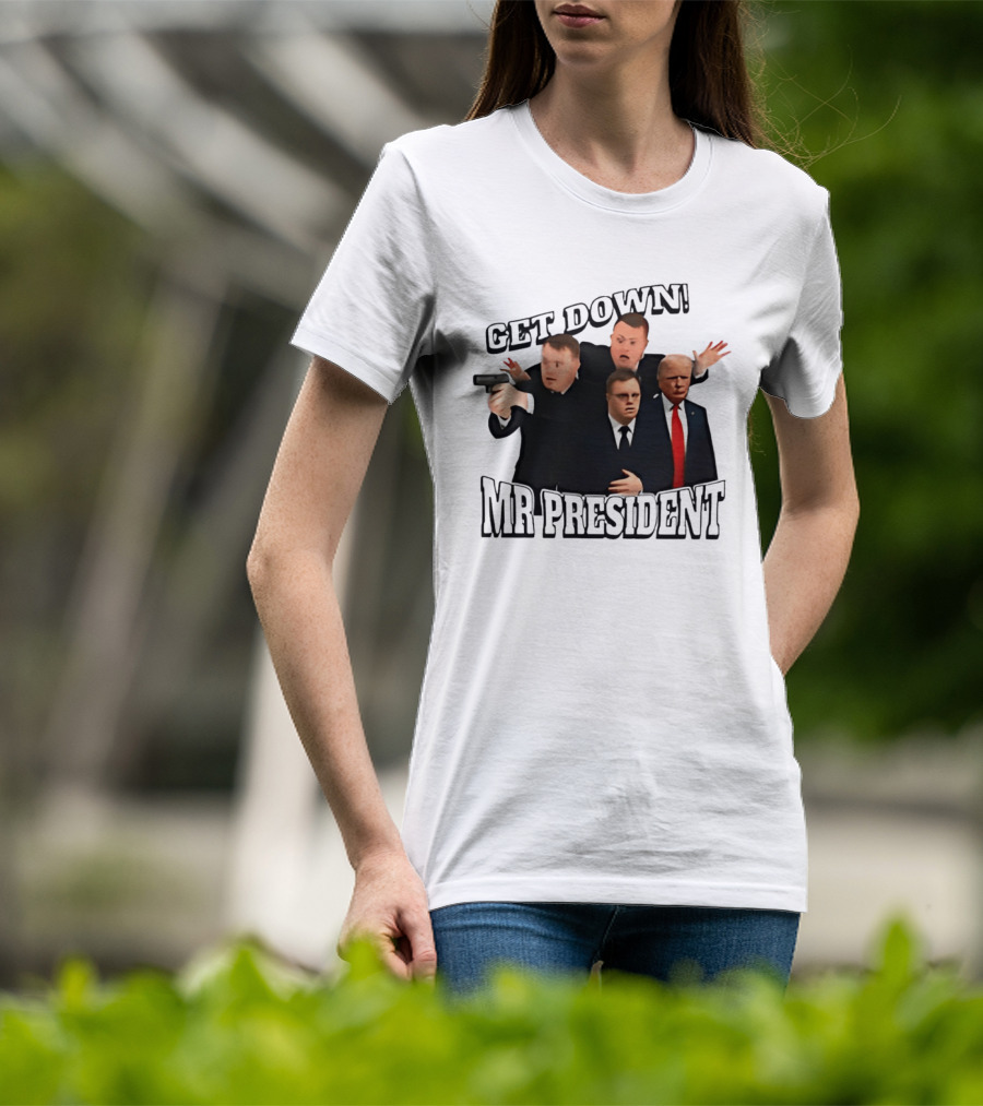 Get Down Mr President Bodyguards Protecting President Humorous Moment T-Shirt