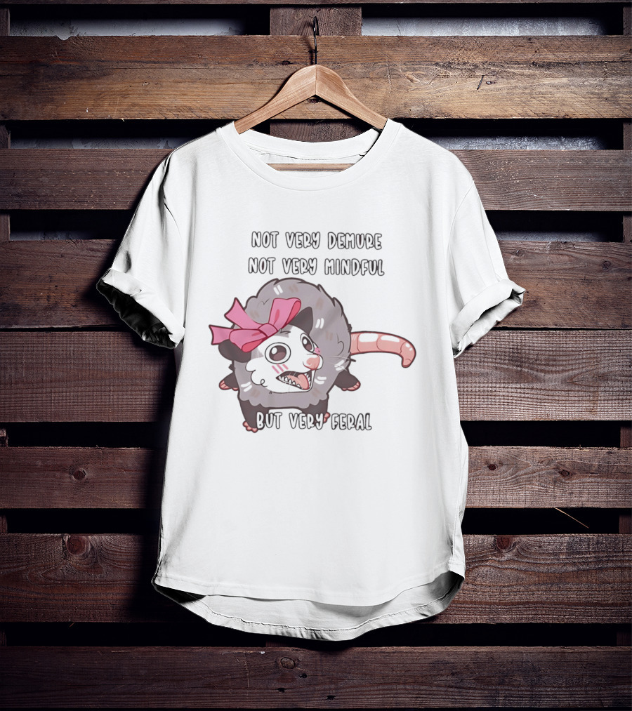 Not Very Demure Not Very Mindful But Very Feral Possum With Pink Bow T-Shirt
