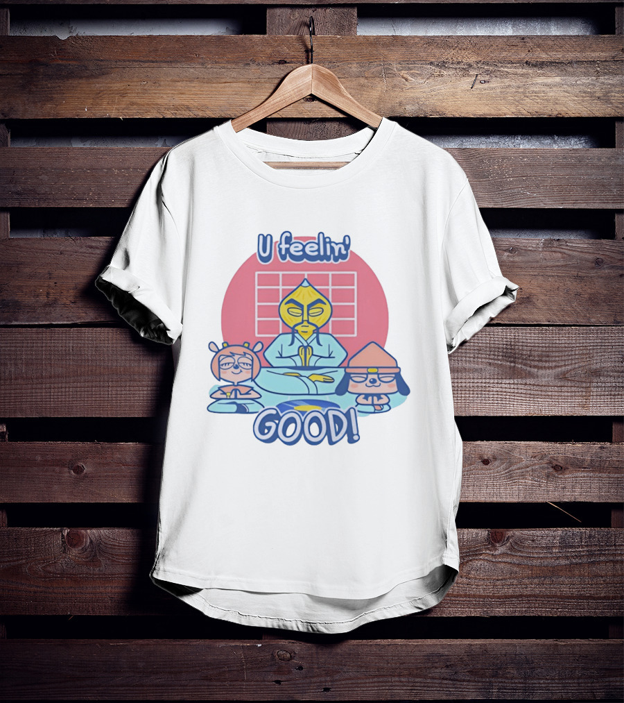 U Feelin' Good PaRappa The Rapper With Guru Ant And Chop Chop Master Onion T-Shirt