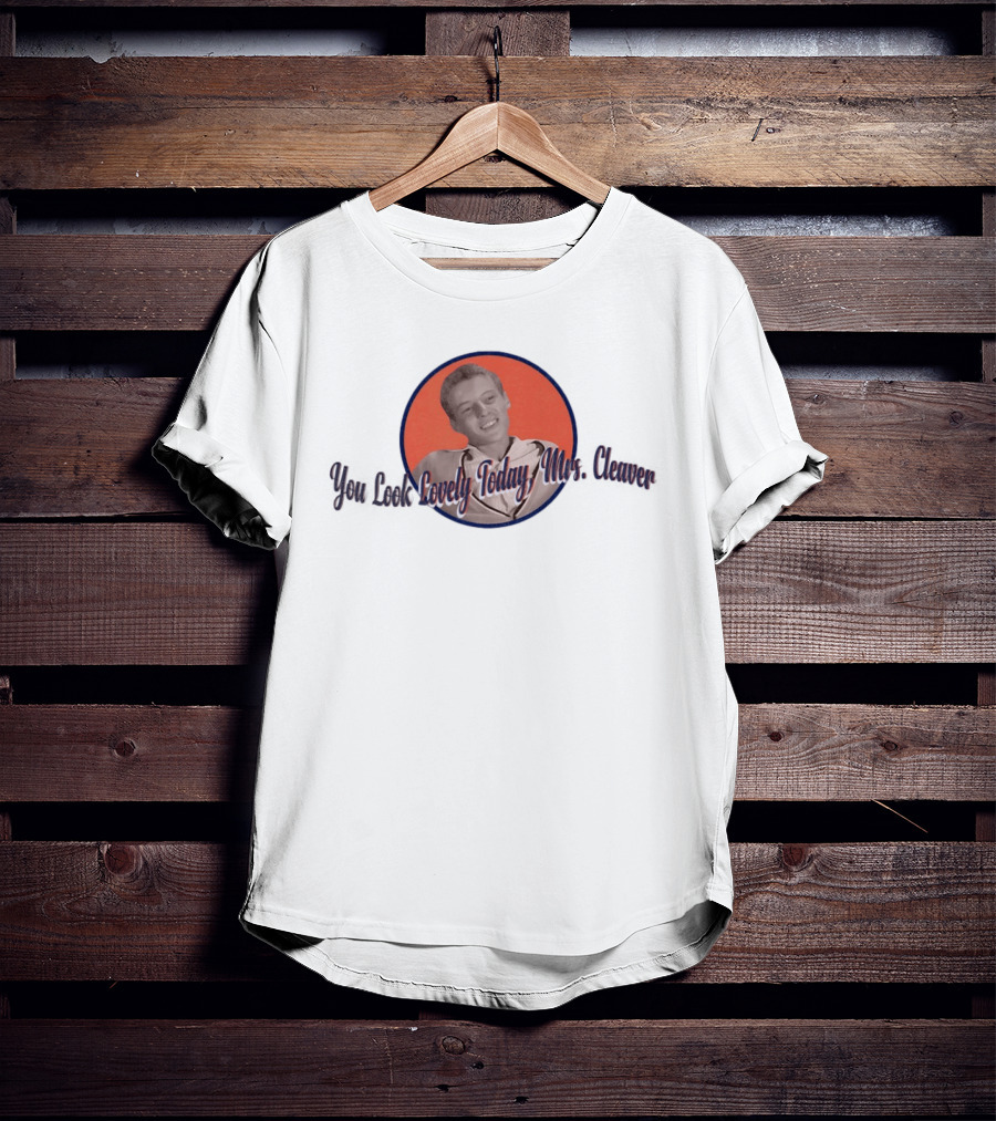You Look Lovely Today Mrs Cleaver Retro Style Vintage Circle T-Shirt