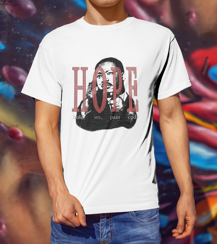 HOPE Hold On Pain Ends Tupac T-Shirt
