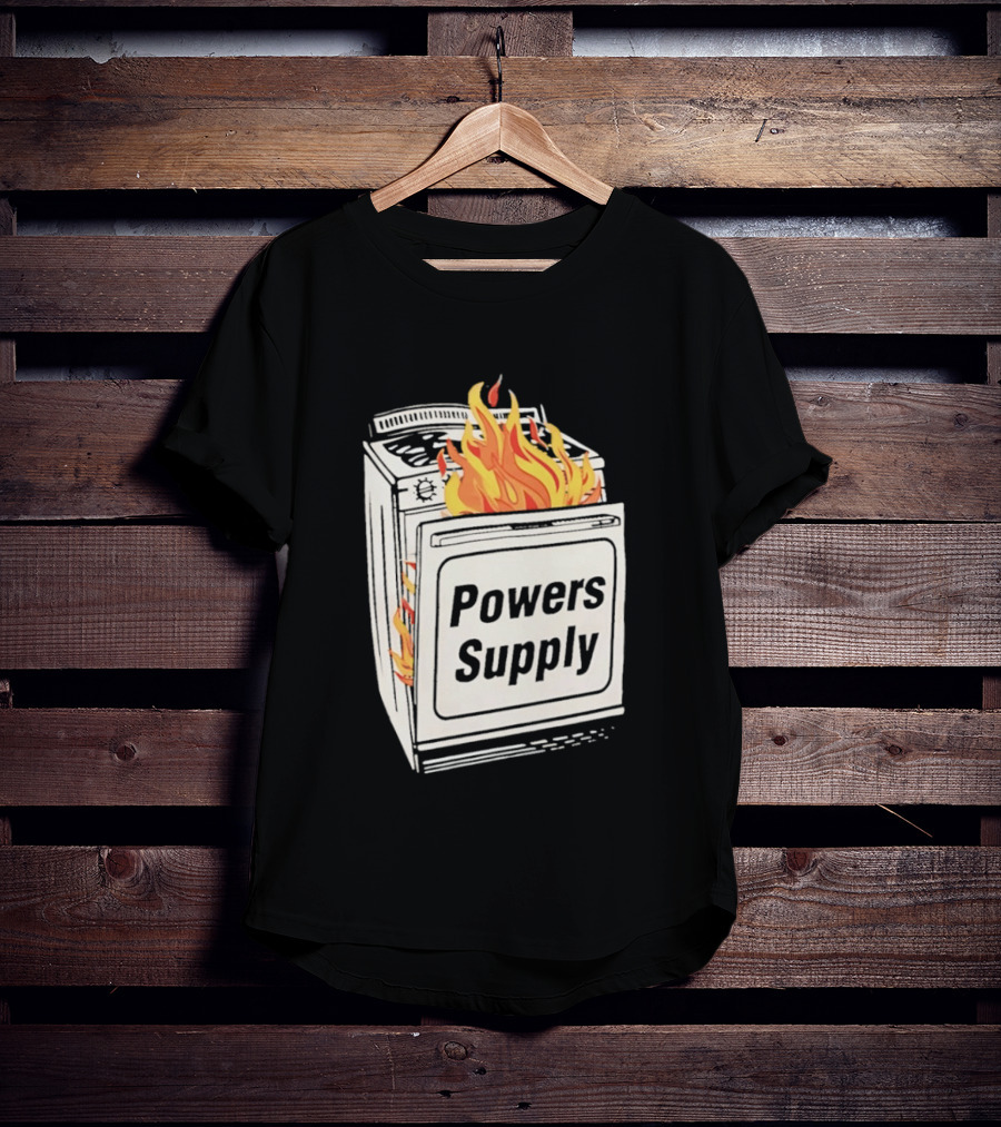 Burning Powers Supply Flaming Stove T-Shirt