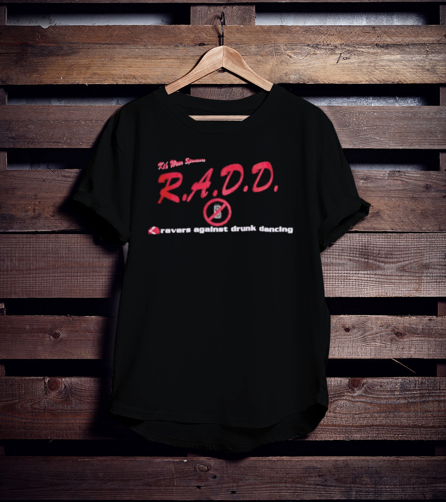 DJ Mom Jeans R.A.D.D Ravers Against Drunk Dancing T-Shirt
