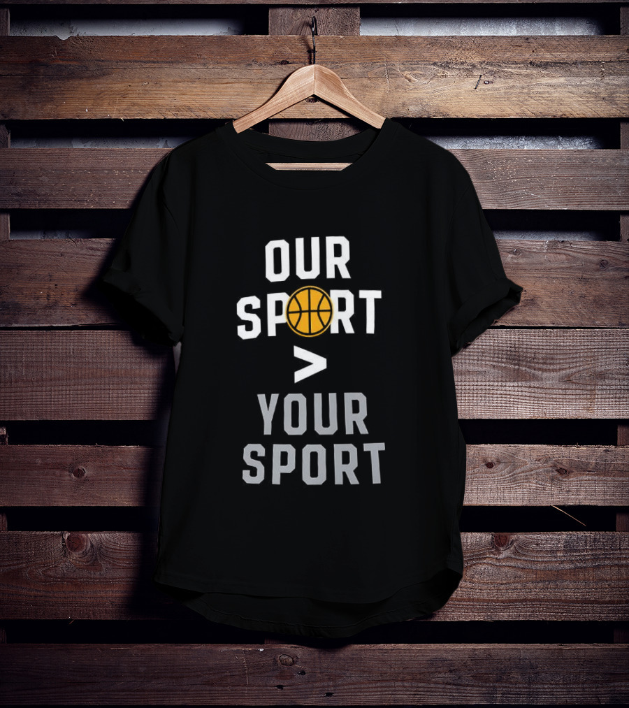 Jon Rothstein Basketball Our Sport Greater Your Sport T-Shirt