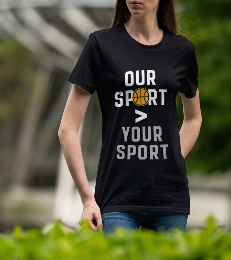 Jon Rothstein Basketball Our Sport Greater Your Sport T-Shirt