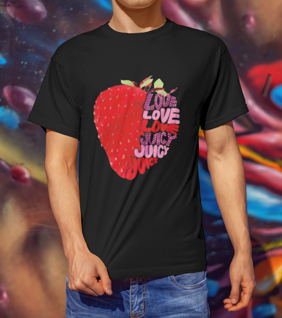 Love Love Love Juicy Juicy Juicy Strawberry T-Shirt