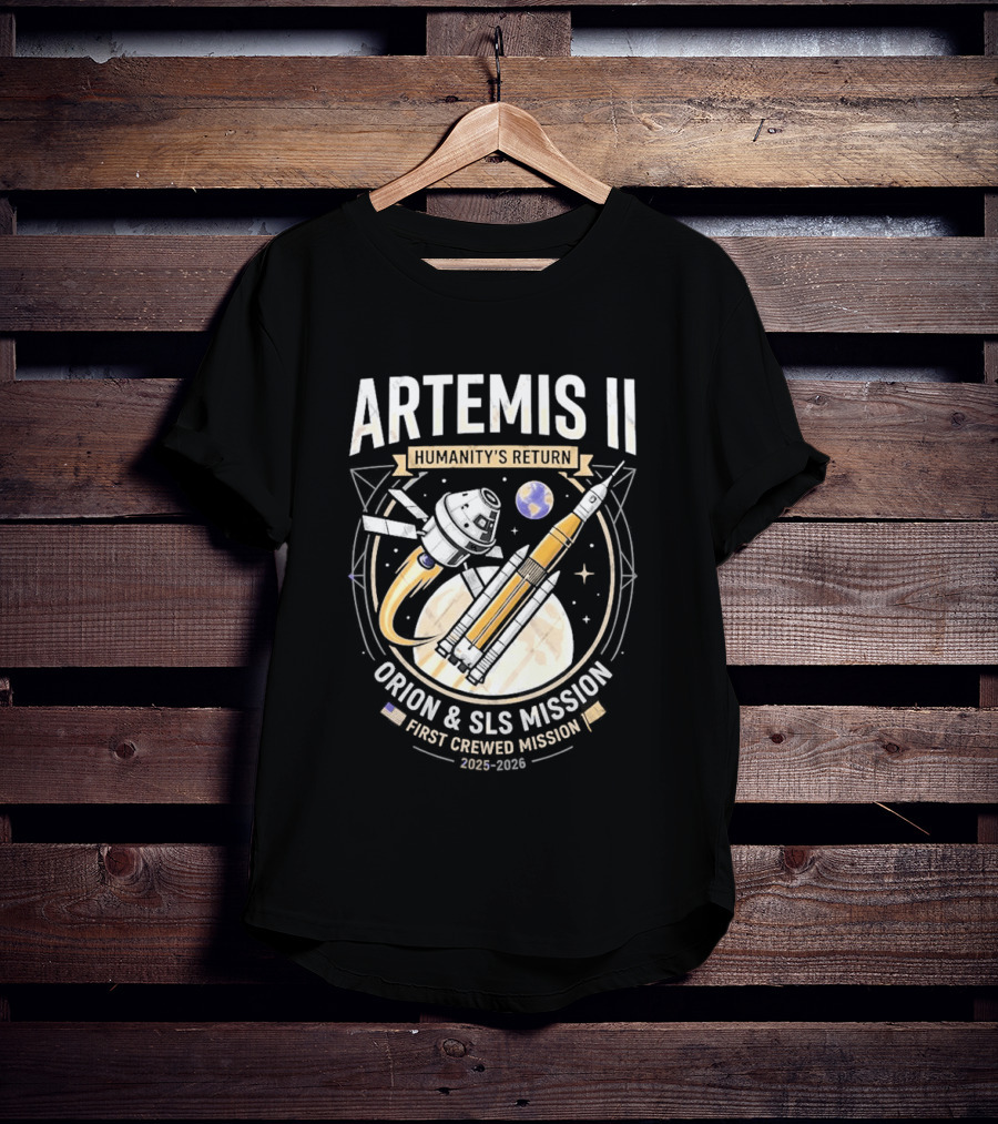 Artemis II Humanity's Return Orion SLS Mission First Crewed Mission 2024 2026 T-Shirt