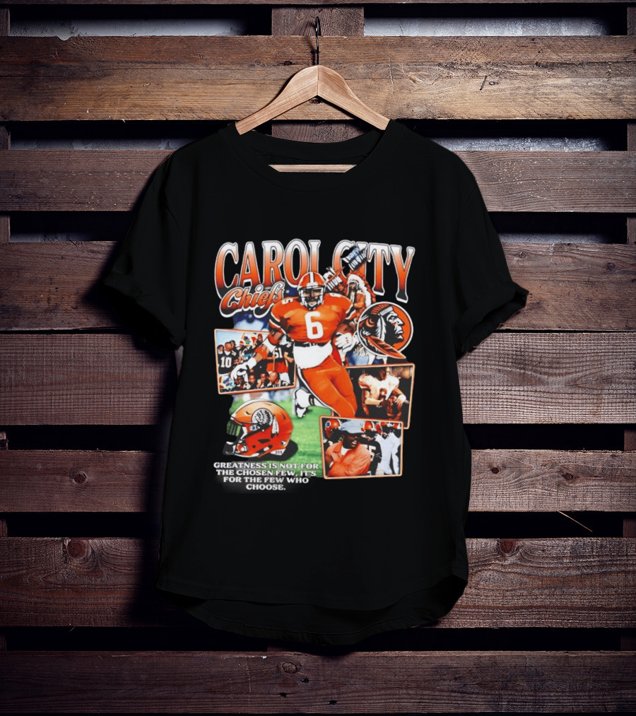 Carol City Chiefs Greatness Is Not For The Chosen Few T-Shirt
