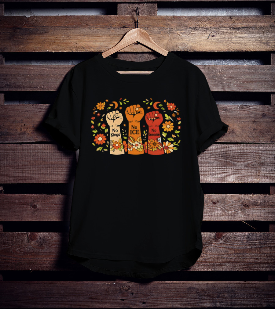 No Kings No Ice No Genocide Fist Flower Power Uprising T-Shirt