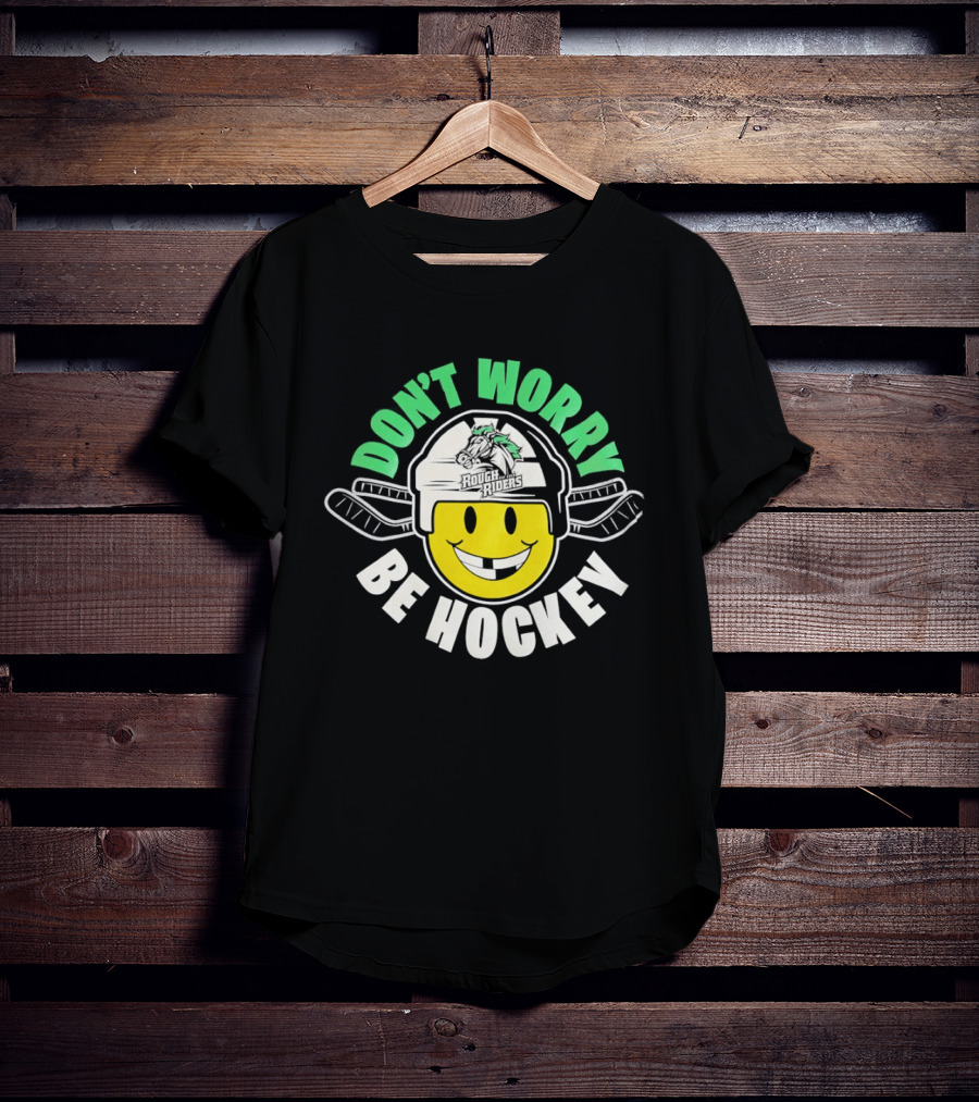 Don't Worry Be Hockey Cedar Rapids RoughRiders Smiley Face Helmet Rugged Fun T-Shirt