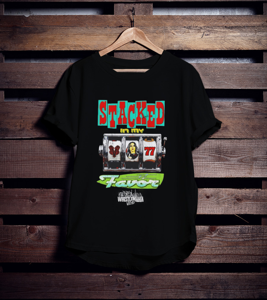 Stacked In My Favor Slot Machine WrestleMania 42 Stephanie Vaquer 77 Lever T-Shirt