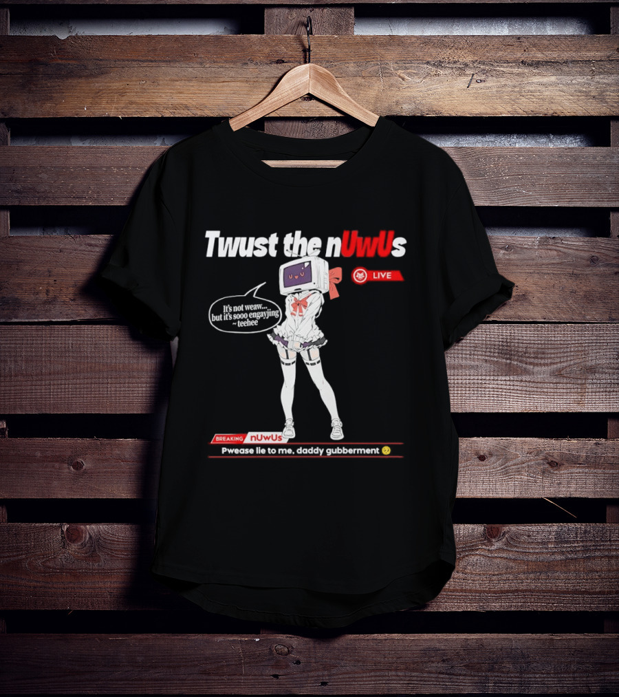 Twust The NUwUs Live Breaking News Cute Anime T-Shirt