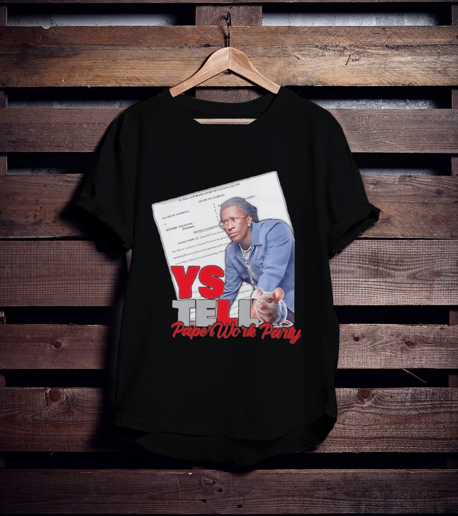 YS Tell Paperwork Party Young Thug YES T-Shirt