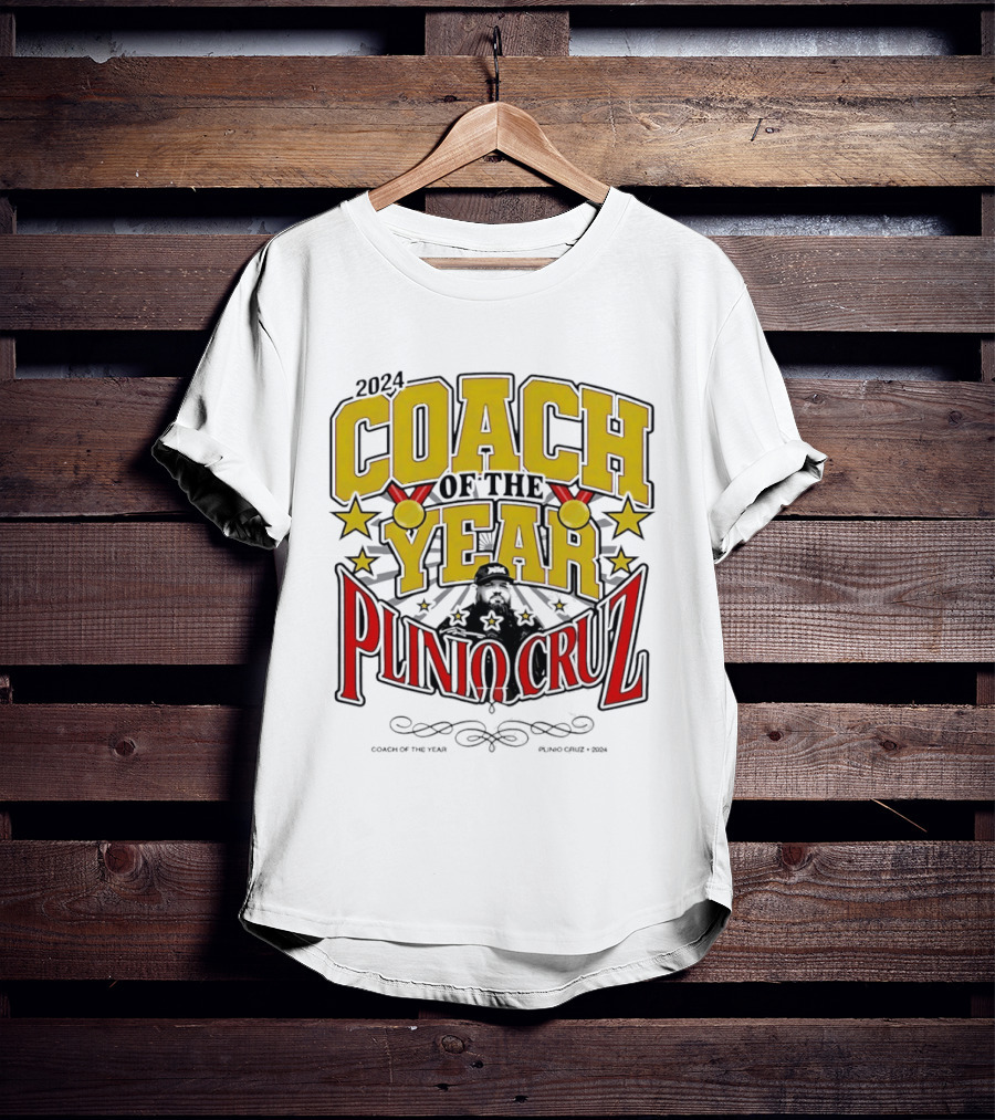 2024 Coach Of The Year Plinio Cruz Stars And Accolades T-Shirt
