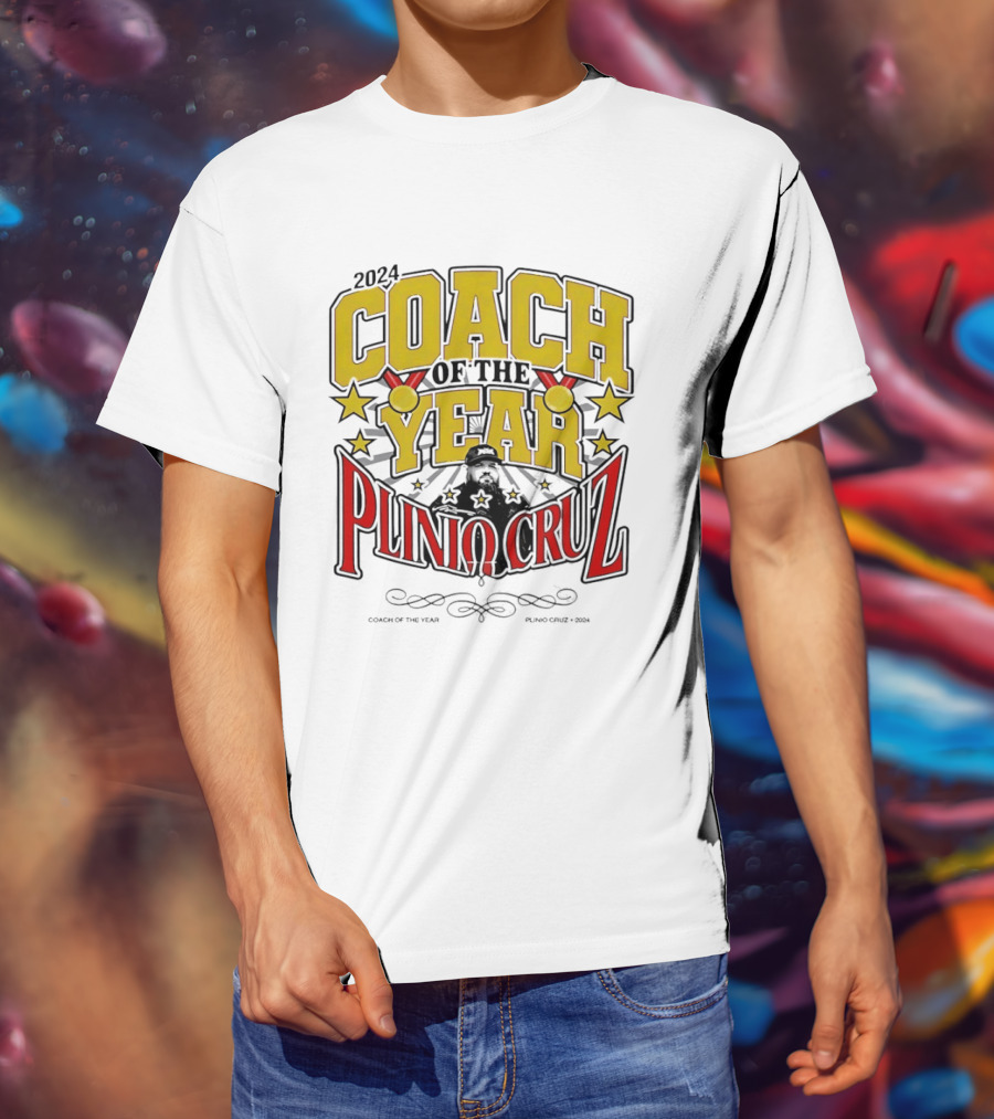 2024 Coach Of The Year Plinio Cruz Stars And Accolades T-Shirt