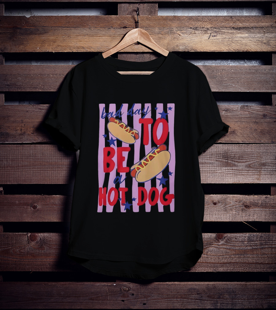 Bad Day To Be A Hot Dog 4th Of July Stars Stripes T-Shirt