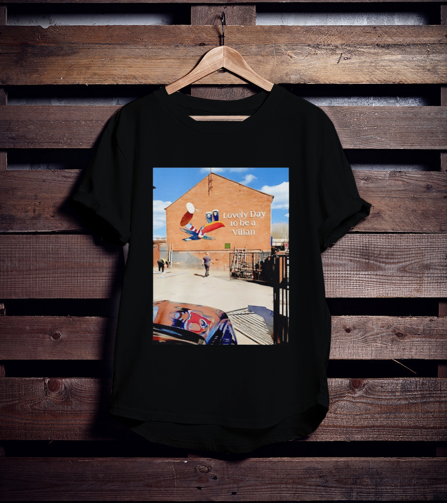 Lovely Day To Be A Villan Aston Villa T-Shirt