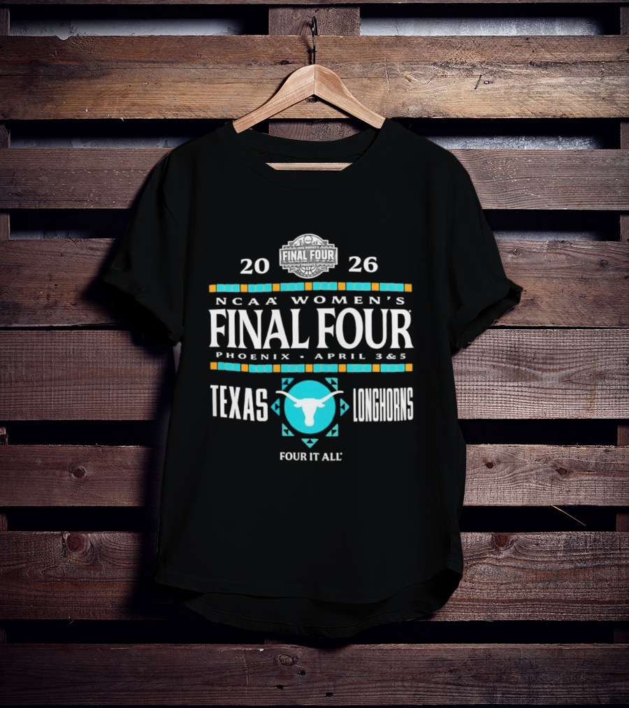 Texas Longhorns NCAA Women's Basketball Final Four 2026 Phoenix April 3 And 5 T-Shirt