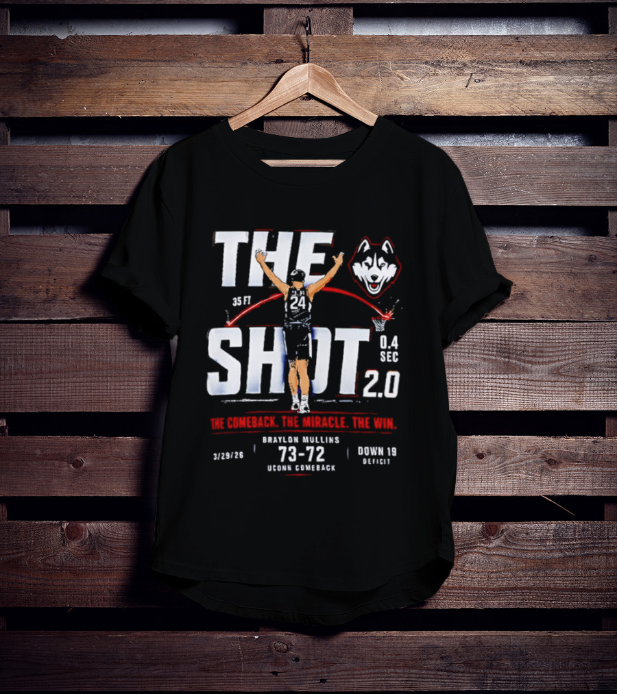 UConn Huskies Braylon Mullins The Shot 2.0 35 Feet 14 Seconds 73 72 Vs Duke March 29 Detroit T-Shirt