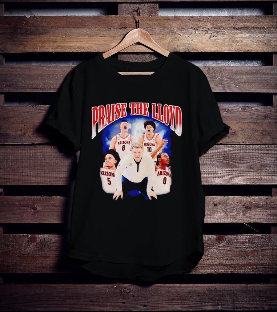 Arizona Wildcats Basketball Praise The Lloyd Coach Tommy Lloyd T-Shirt