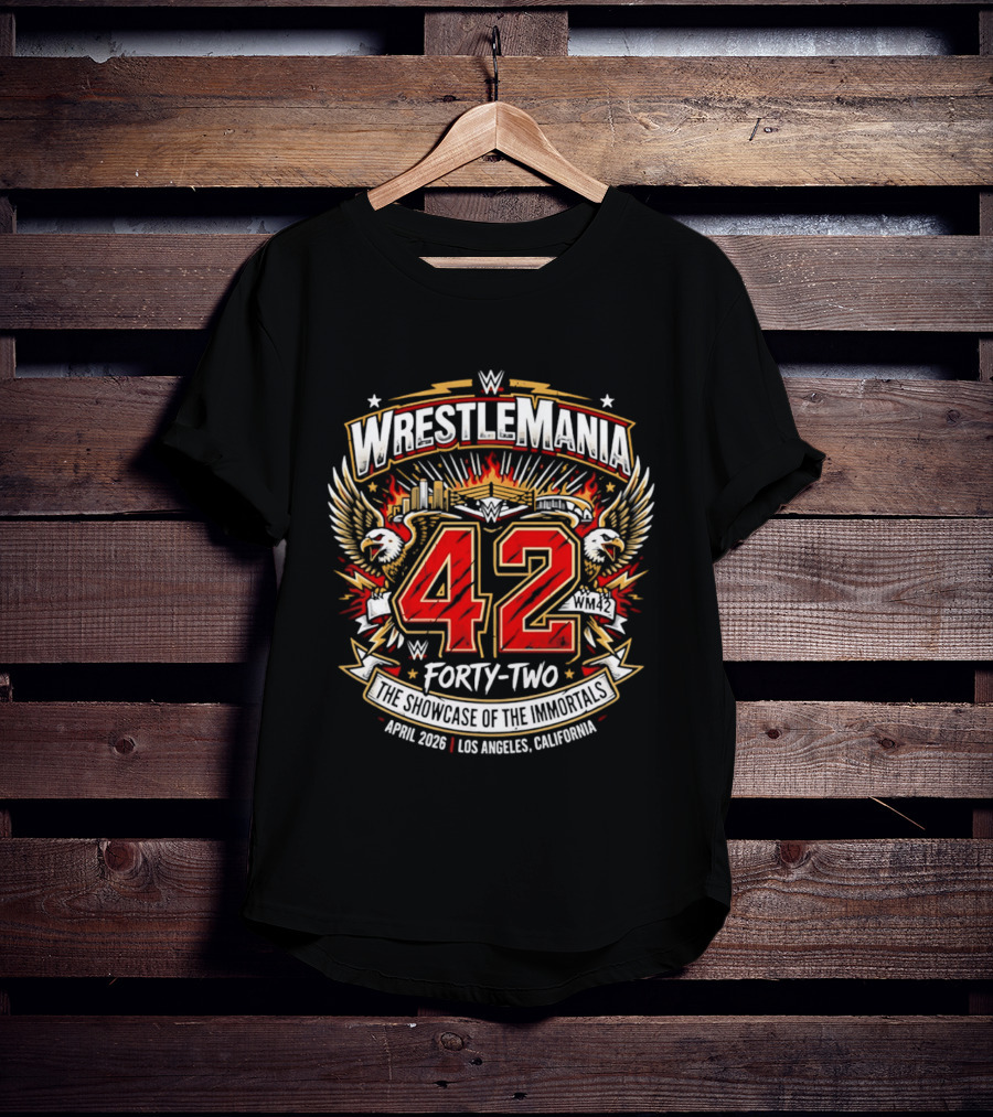 WWE WrestleMania 42 The Showcase Of The Immortals April 2026 Los Angeles California T-Shirt