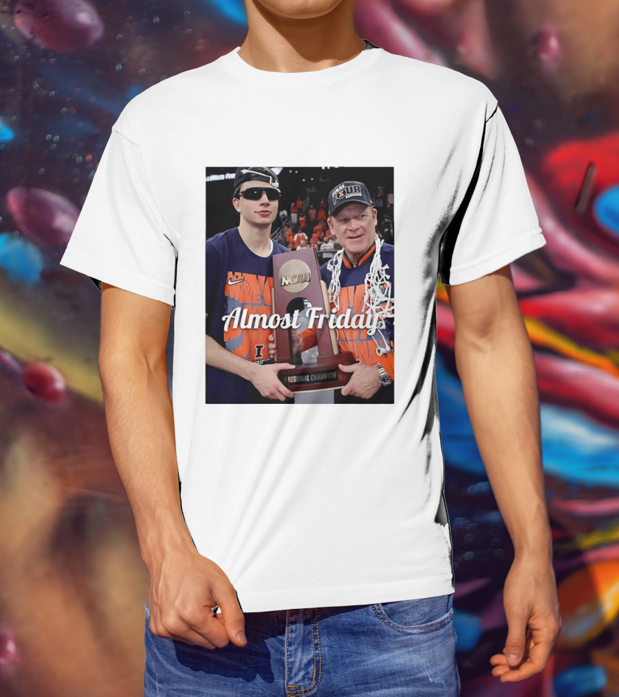 Almost Friday Brad Underwood NCAA Final Four Illinois Fighting Illini Regional Champion Trophy T-Shirt