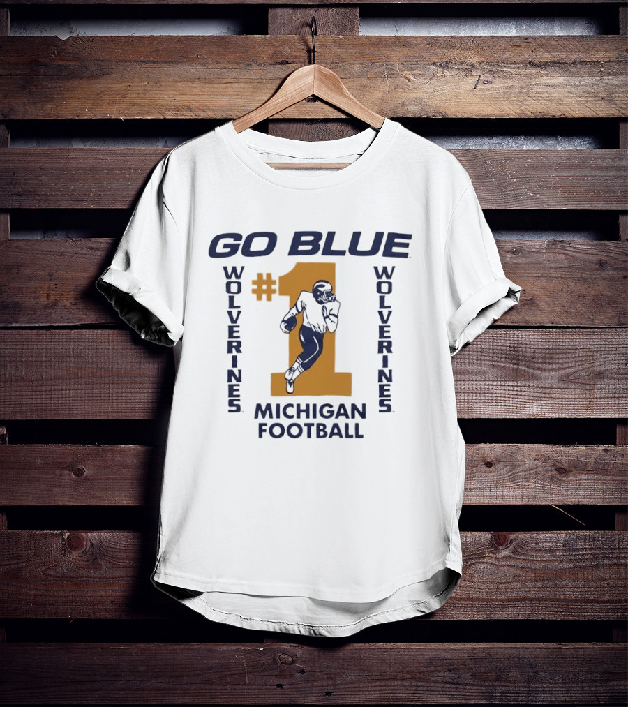 GO BLUE Wolverines Number 1 Michigan Football T-Shirt