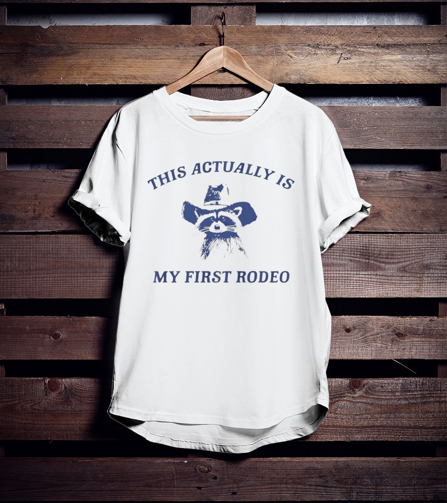 This Actually Is My First Rodeo Raccoon Cowboy Hat Image T-Shirt