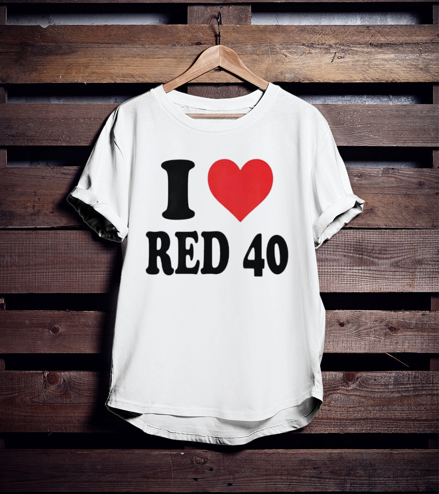 I Heart Red 40 T-Shirt