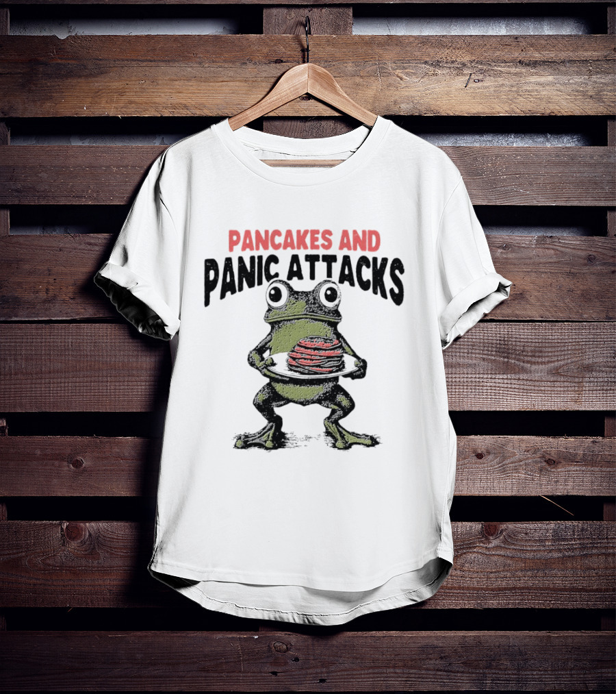 Pancakes And Panic Attacks Funny Anxiety Frog T-Shirt