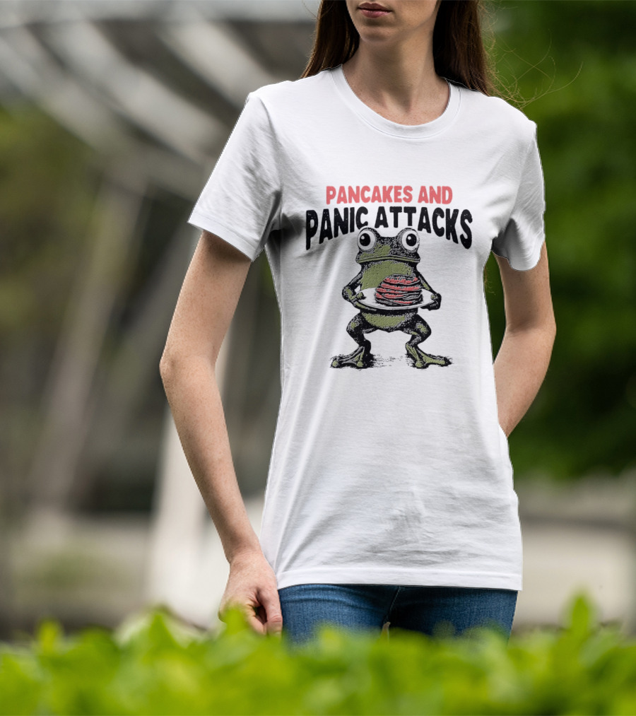 Pancakes And Panic Attacks Funny Anxiety Frog T-Shirt