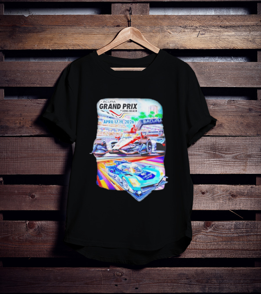 Acura Grand Prix Of Long Beach April 17 19 2026 Racing Cars T-Shirt