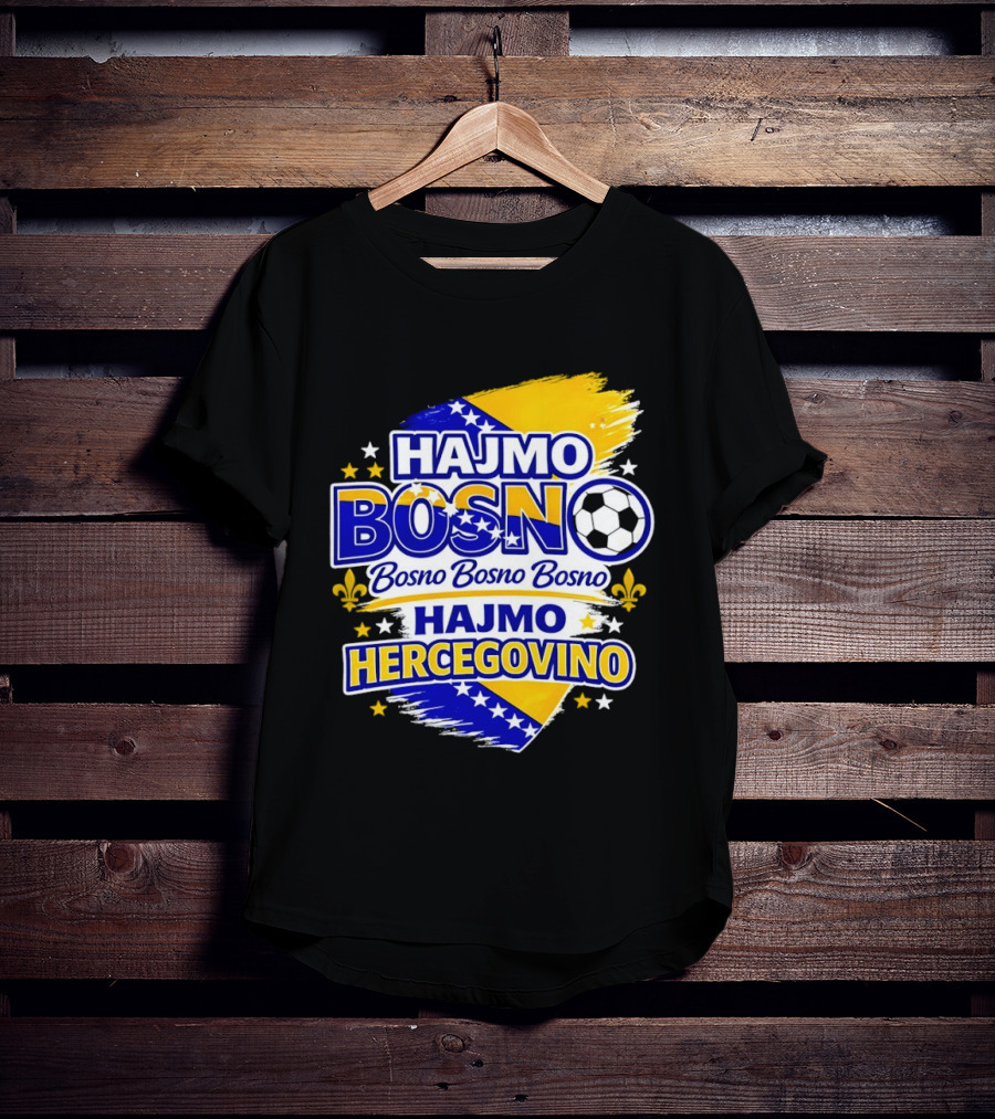 Hajmo Bosno Bosno Bosno Hajmo Hercegovino Bosnia World Cup 2026 Soccer T-Shirt