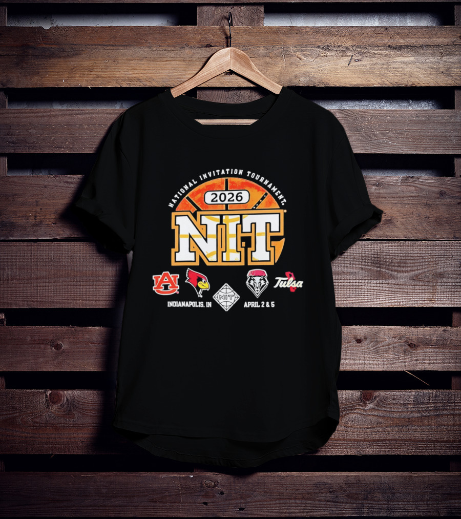 National Invitation Tournament NIT 2026 Indianapolis April 2 4 Auburn Illinois State New Mexico Toledo T-Shirt