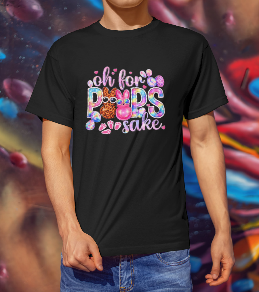 Oh For Peeps Sake Colorful Bunny Easter Day 2026 T-Shirt