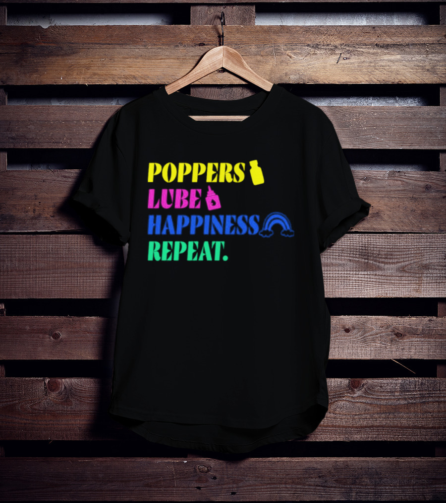 Poppers Lube Happiness Repeat LGBTQ Rainbow T-Shirt