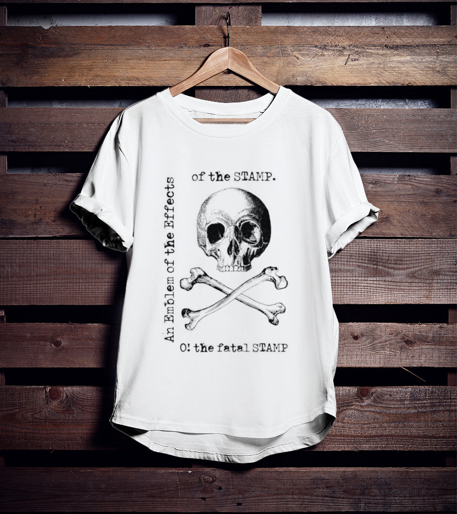 Effects Of The Stamp On The Fatal Jolly Roger T-Shirt