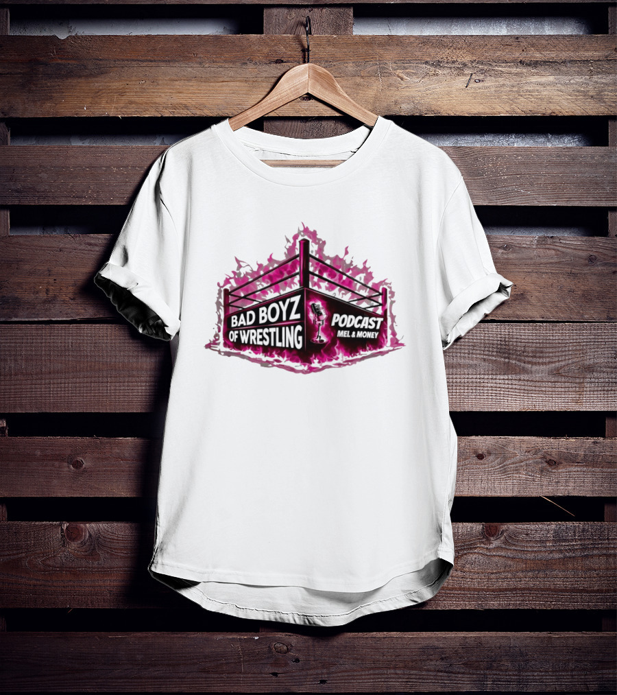 Bad Boyz Of Wrestling Podcast Mel And Money Punk Flame Wrestling Ring T-Shirt