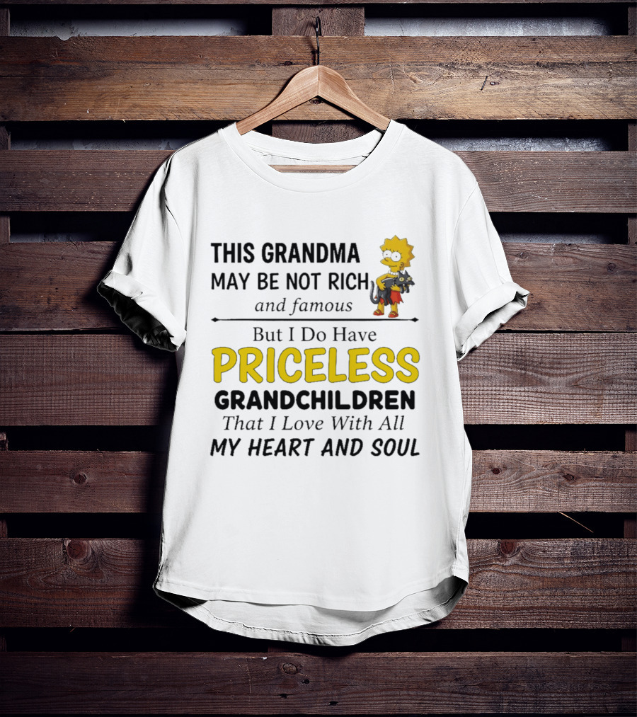 Simpsons Grandma Not Rich Famous But Have Priceless Grandchildren Love Heart Soul T-Shirt