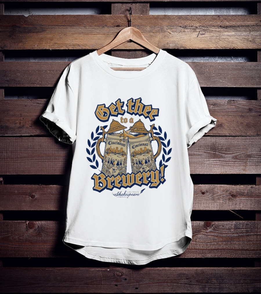Get Thee To A Brewery CSC Cincinnati Shakespeare Company Cincinnati S Laurel Branches T-Shirt