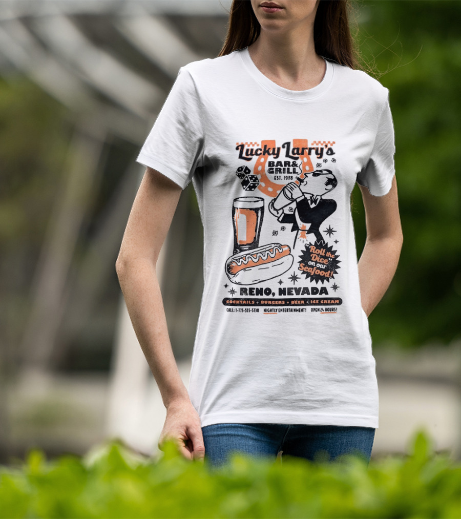 Lucky Larry's Bar & Grill EST 1954 Reno Nevada Cocktails Burgers Beer Ice Cream Roll The Dice On Our Seafood T-Shirt