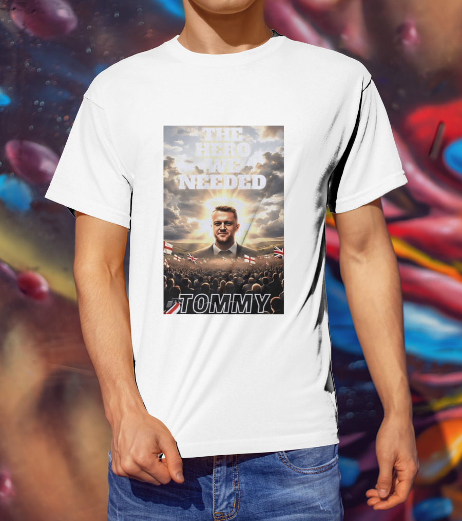 The Hero We Needed Tommy Robinson England Flags Crowd T-Shirt