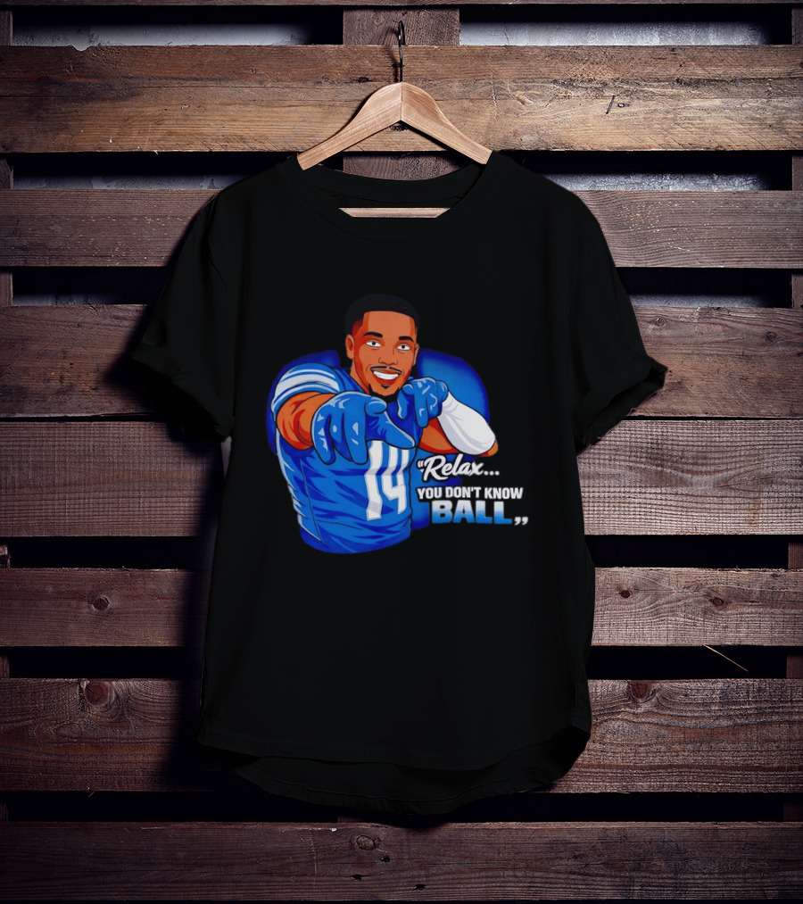 Amon Ra St Brown 14 Detroit Lions Relax You Don't Know Ball T-Shirt