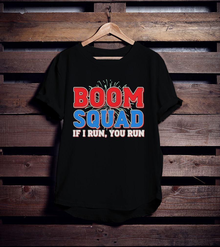 Boom Squad If I Run You Run Firework Bold Red Blue Celebration T-Shirt