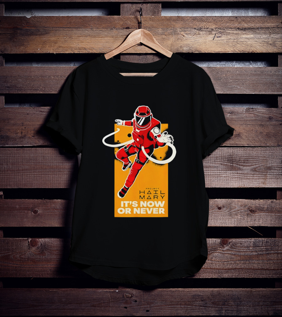Project Hail Mary It's Now Or Never Astronaut T-Shirt