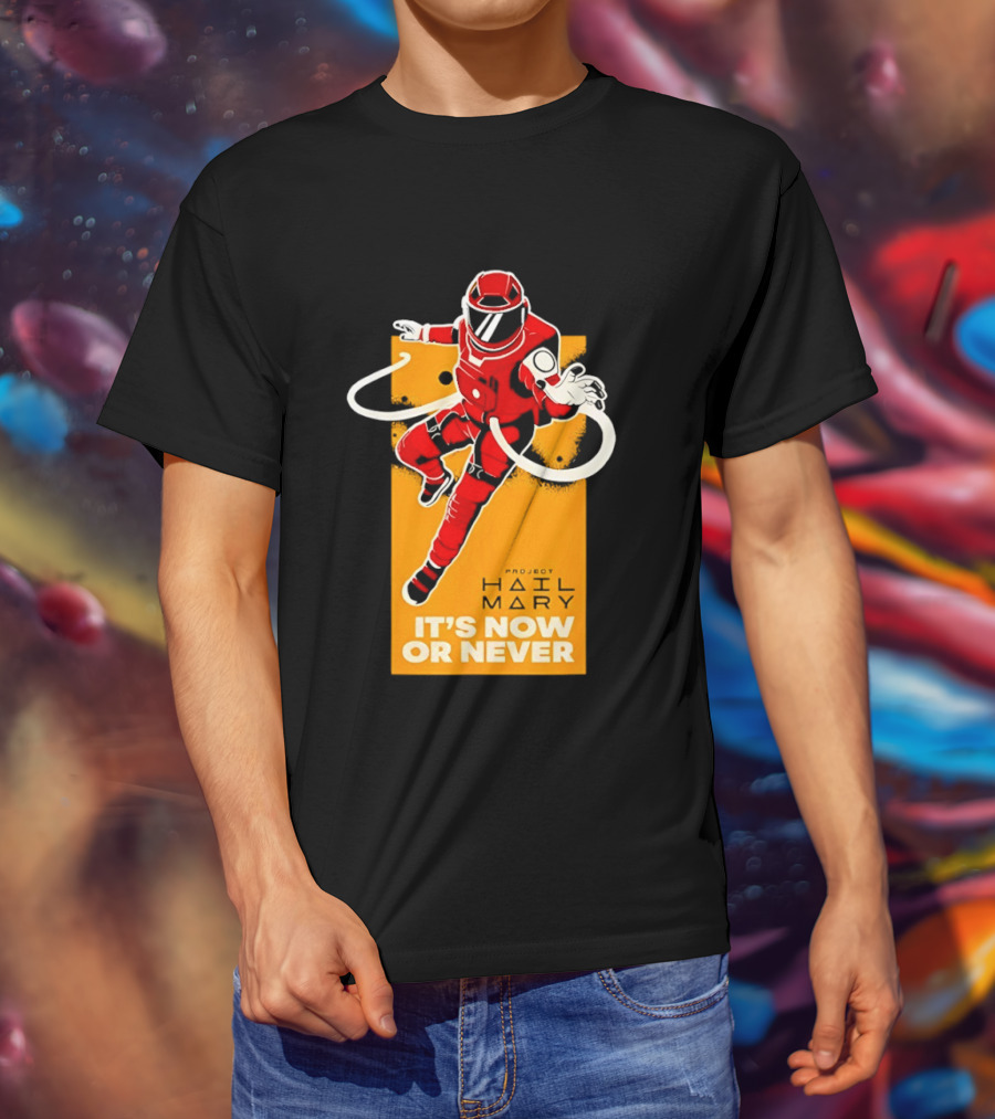 Project Hail Mary It's Now Or Never Astronaut T-Shirt
